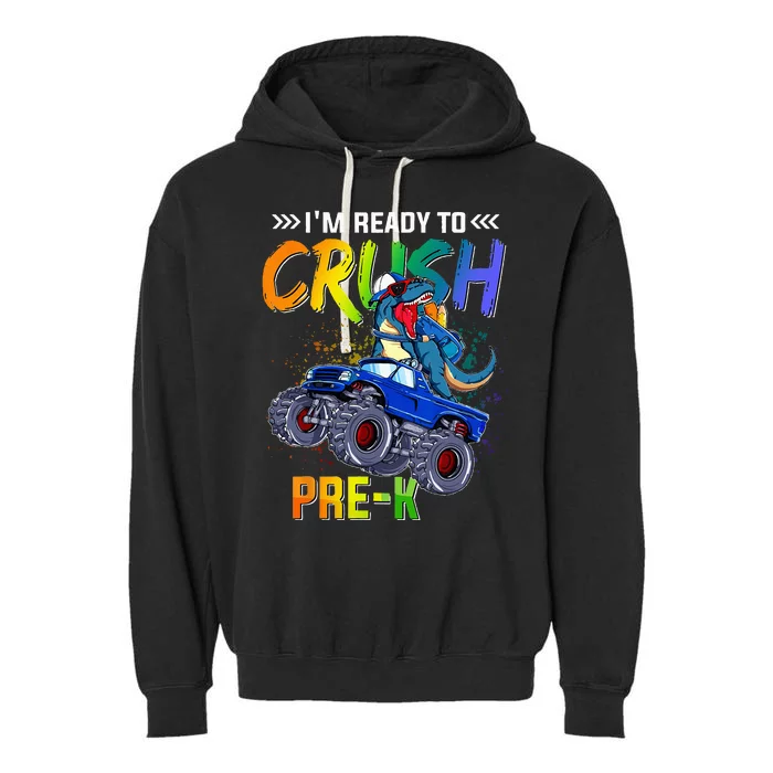 I'm Ready To Crush PreK Dinosaur Back To School Garment-Dyed Fleece Hoodie