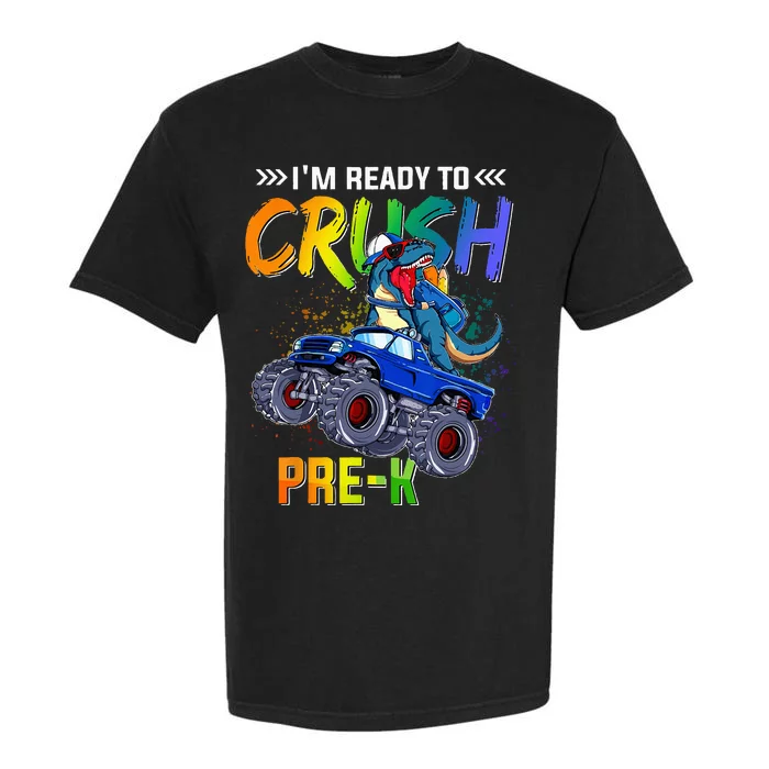 I'm Ready To Crush PreK Dinosaur Back To School Garment-Dyed Heavyweight T-Shirt