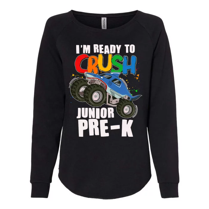 Im Ready To Crush Junior Pre K Shark Monster Truck Womens California Wash Sweatshirt