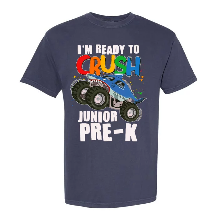 Im Ready To Crush Junior Pre K Shark Monster Truck Garment-Dyed Heavyweight T-Shirt