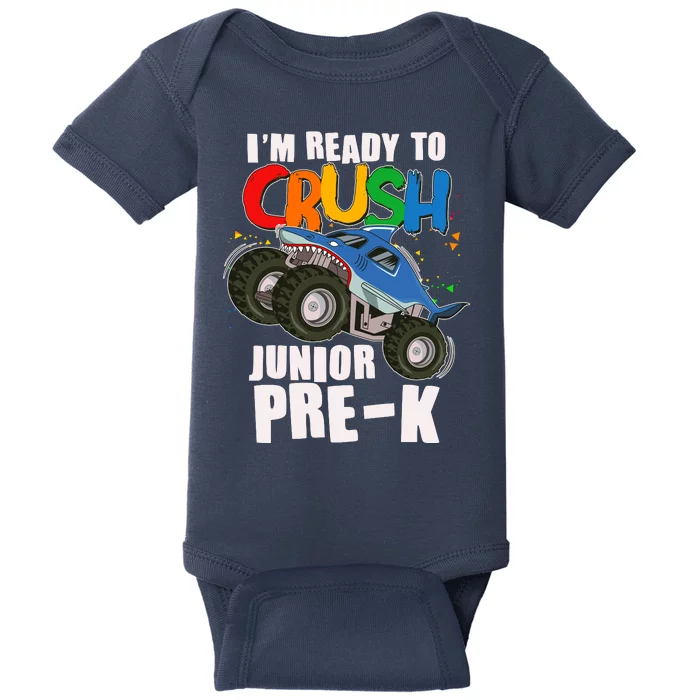 Im Ready To Crush Junior Pre K Shark Monster Truck Baby Bodysuit