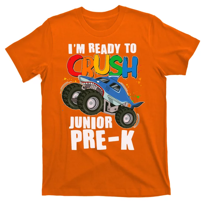 Im Ready To Crush Junior Pre K Shark Monster Truck T-Shirt