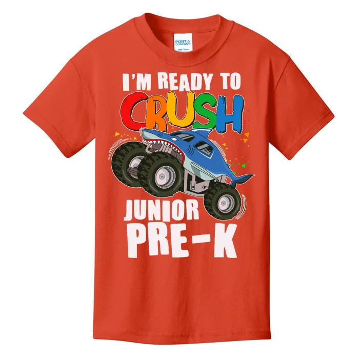 Im Ready To Crush Junior Pre K Shark Monster Truck Kids T-Shirt