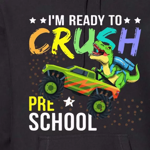 I'm Ready to Crush Kindergarten Dinosaur Back to School Premium Hoodie