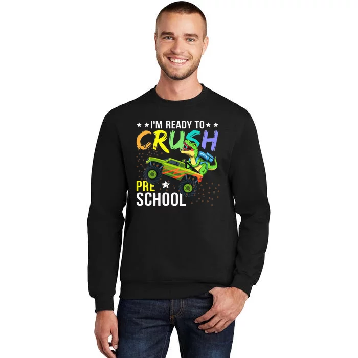 I'm Ready to Crush Kindergarten Dinosaur Back to School Tall Sweatshirt