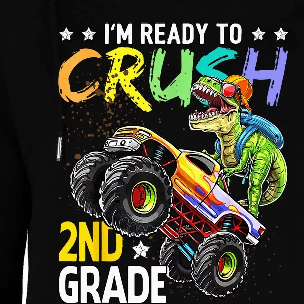 Im Ready To Crush 2nd Grade Dinosaur First Day Of School Womens Funnel Neck Pullover Hood