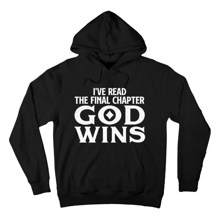 IVe Read The Final Chapter God Wins Christian Faith Tall Hoodie