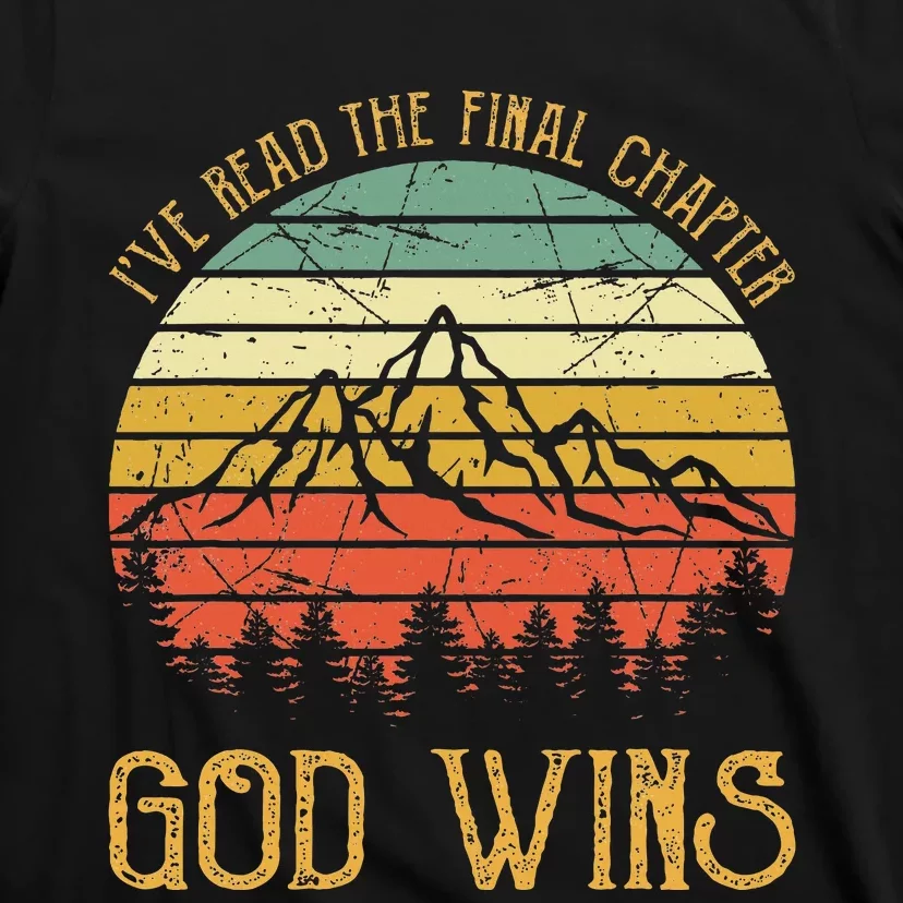 I’ve Read The Final Chapter God Wins retro Christian T-Shirt