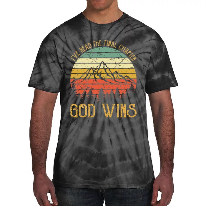 I’ve Read The Final Chapter God Wins retro Christian Tie-Dye T-Shirt