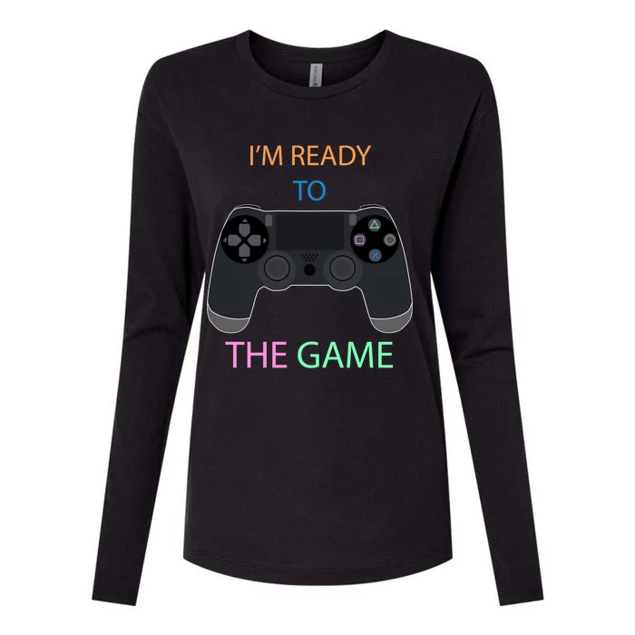 I'm Ready To Control The Game Gift Game Controller Cute Gift Womens Cotton Relaxed Long Sleeve T-Shirt