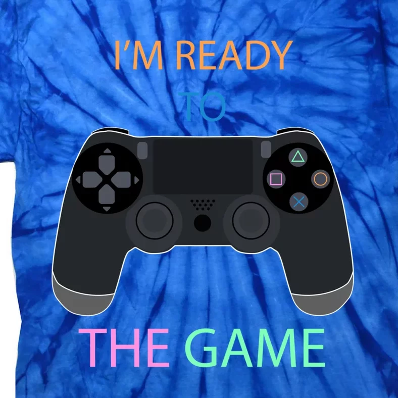 I'm Ready To Control The Game Gift Game Controller Cute Gift Tie-Dye T-Shirt