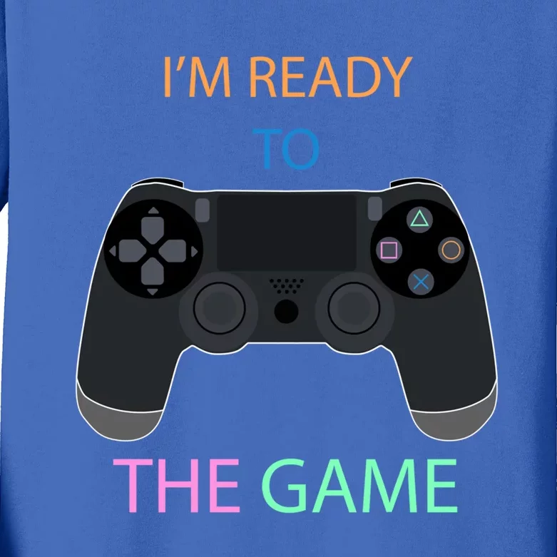 I'm Ready To Control The Game Gift Game Controller Cute Gift Kids Long Sleeve Shirt