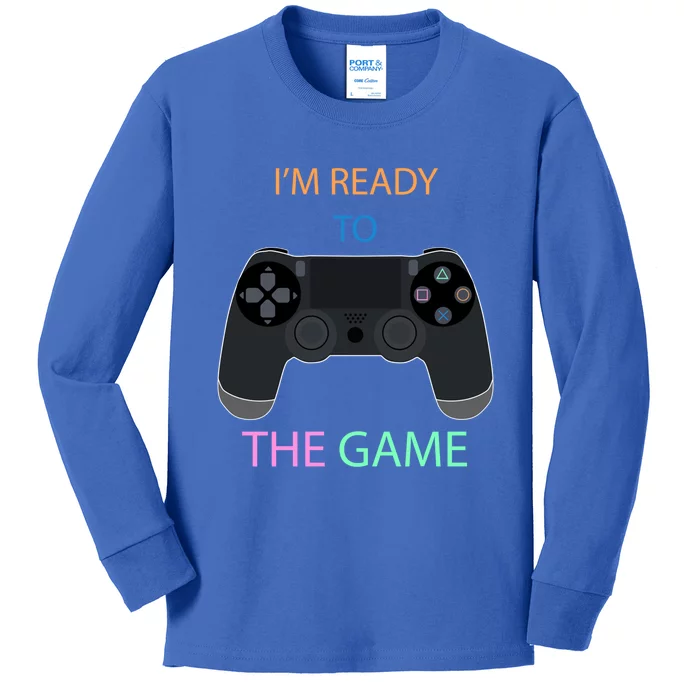 I'm Ready To Control The Game Gift Game Controller Cute Gift Kids Long Sleeve Shirt