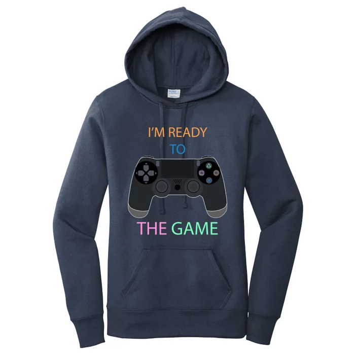 I'm Ready To Control The Game Gift Game Controller Cute Gift Women's Pullover Hoodie