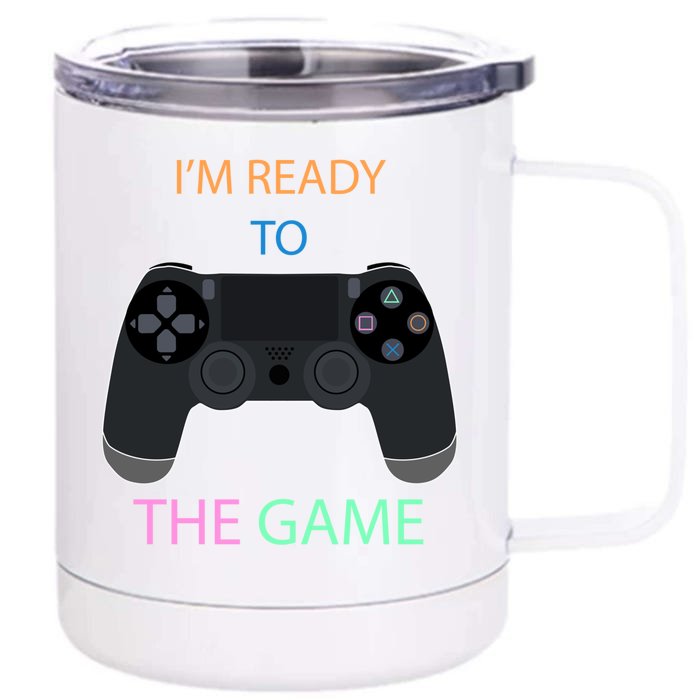 I'm Ready To Control The Game Gift Game Controller Cute Gift Front & Back 12oz Stainless Steel Tumbler Cup