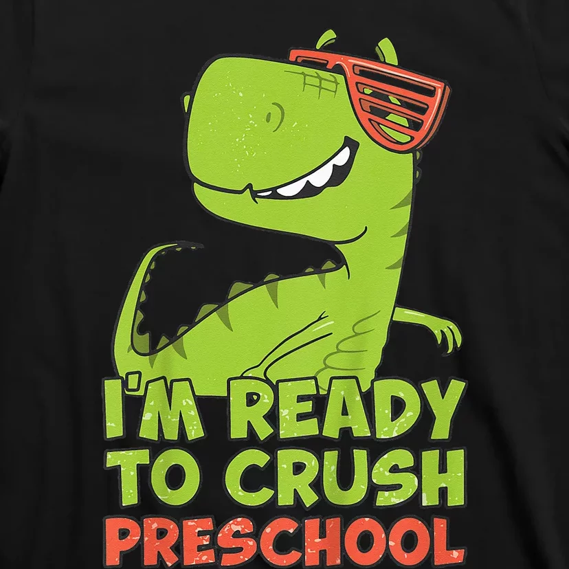 I'm Ready To Crush Preschool Dinosaur Back To School T-Shirt