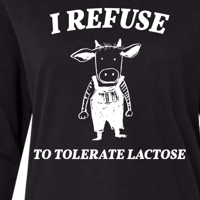 I Refuse To Tolerate Lactose Cow Womens Cotton Relaxed Long Sleeve T-Shirt