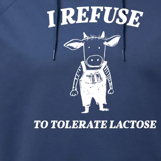 I Refuse To Tolerate Lactose Cow Performance Fleece Hoodie