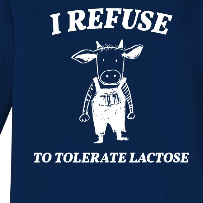 I Refuse To Tolerate Lactose Cow Baby Long Sleeve Bodysuit