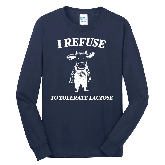 I Refuse To Tolerate Lactose Cow Tall Long Sleeve T-Shirt