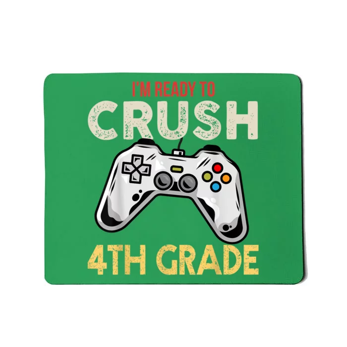 Im Ready To Crush 4th Grade Video Game Back To School Mousepad