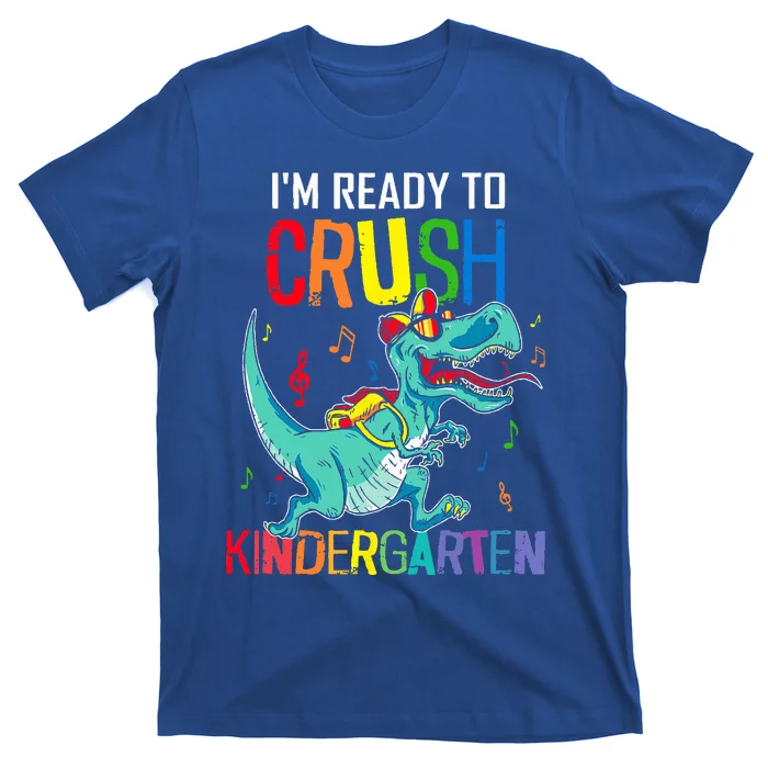 Im Ready To Crush Kindergarten Dinosaur Back To School T-Shirt