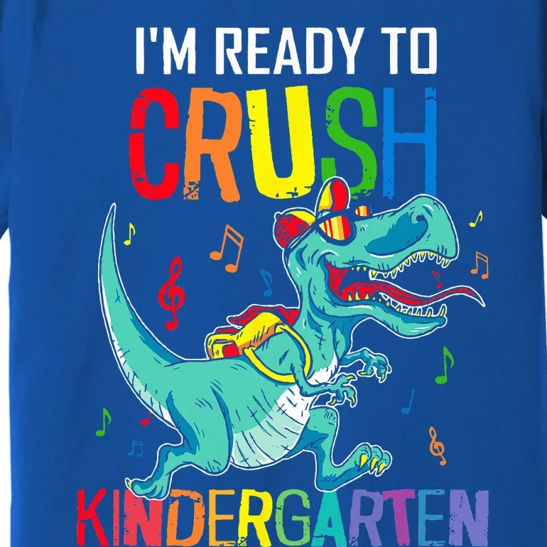 Im Ready To Crush Kindergarten Dinosaur Back To School Premium T-Shirt