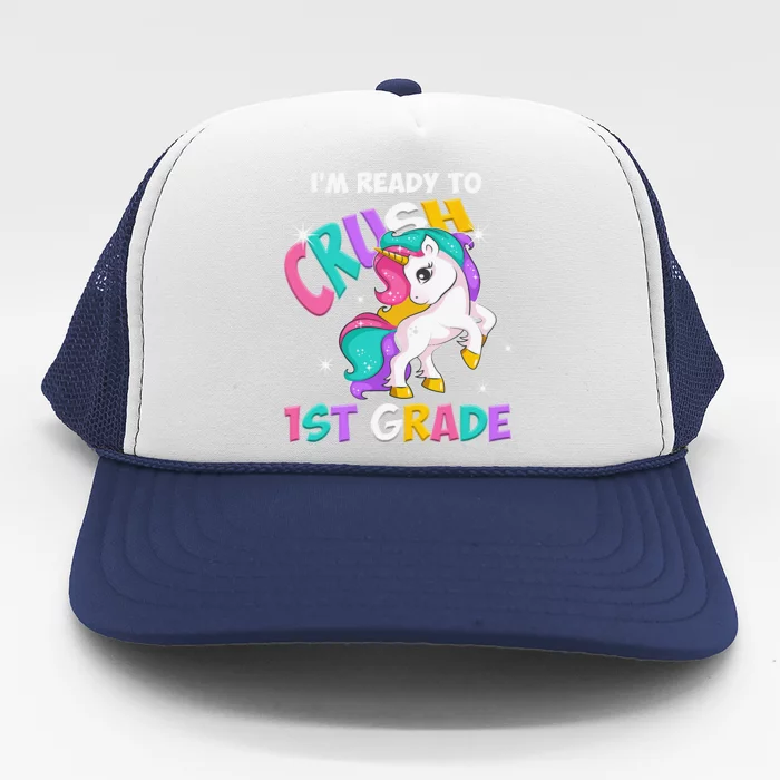 Im Ready To Crush 1st Grade Unicorn Back To School Trucker Hat