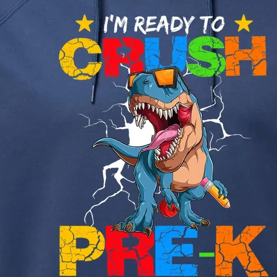 I'm Ready To Crush Pre K Dinosaur Back To School Performance Fleece Hoodie