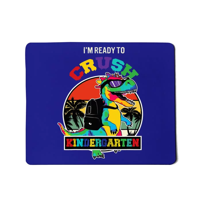 Im Ready To Crush Kindergarten Dinosaur Back To School Mousepad