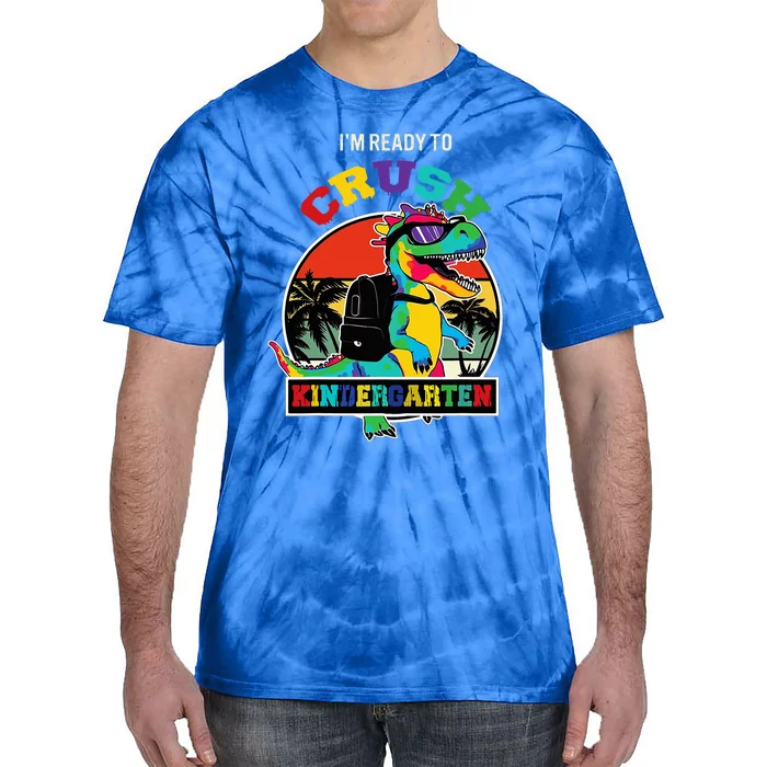 Im Ready To Crush Kindergarten Dinosaur Back To School Tie-Dye T-Shirt