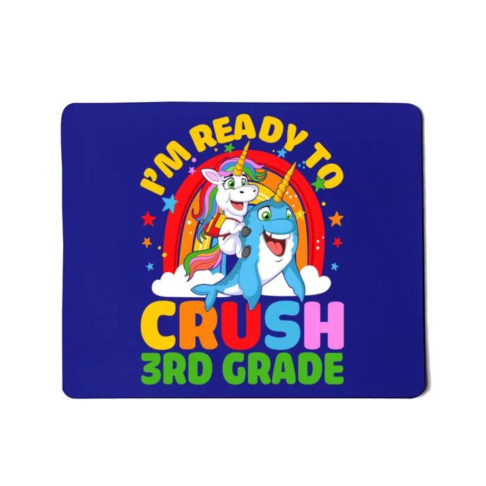 Im Ready To Crush 3Rd Grade Unicorn Narwhal Back To School Gift Mousepad