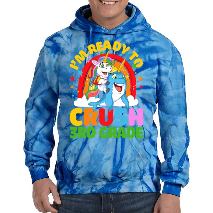 Im Ready To Crush 3Rd Grade Unicorn Narwhal Back To School Gift Tie Dye Hoodie