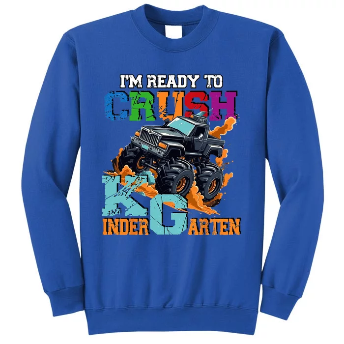 Im Ready To Crush Kindergarten Monster Truck Dinosaur Tall Sweatshirt