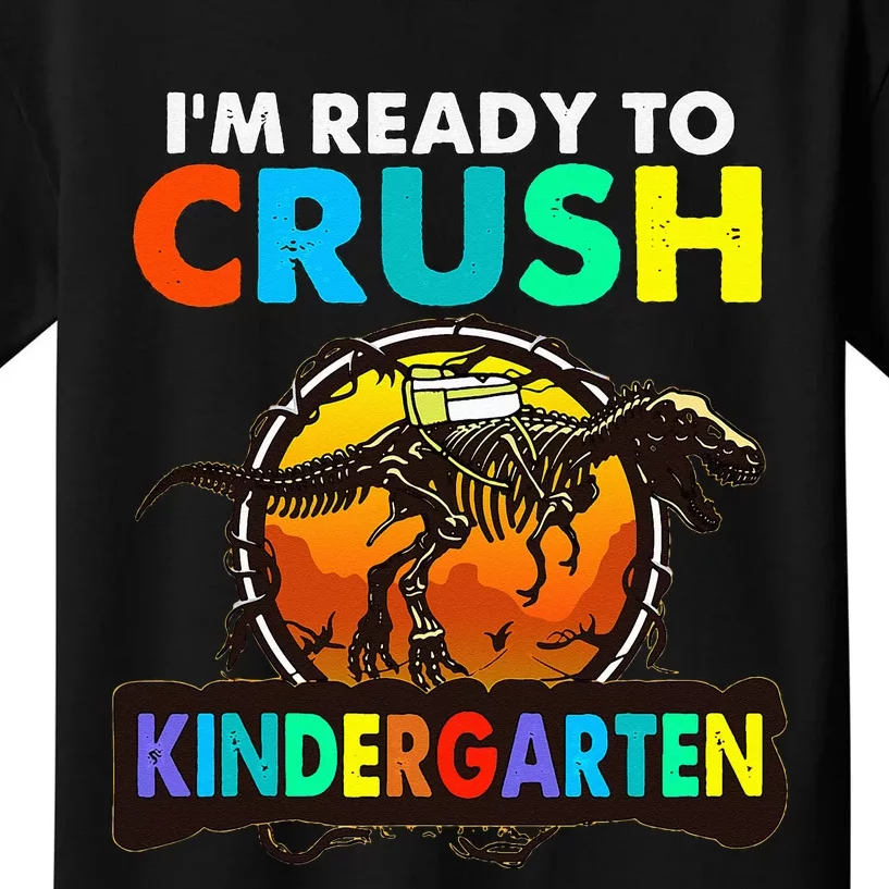 im ready to crush kindergarten back to school dinosaur Kids T-Shirt