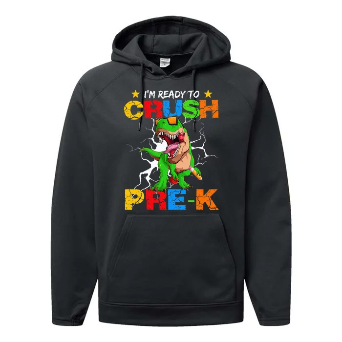 I'm Ready To Crush Prek T Rex Dinosaur Back To School Performance Fleece Hoodie