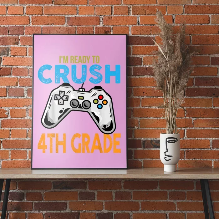 Im Ready To Crush 4th Grade Video Game Back To School Poster