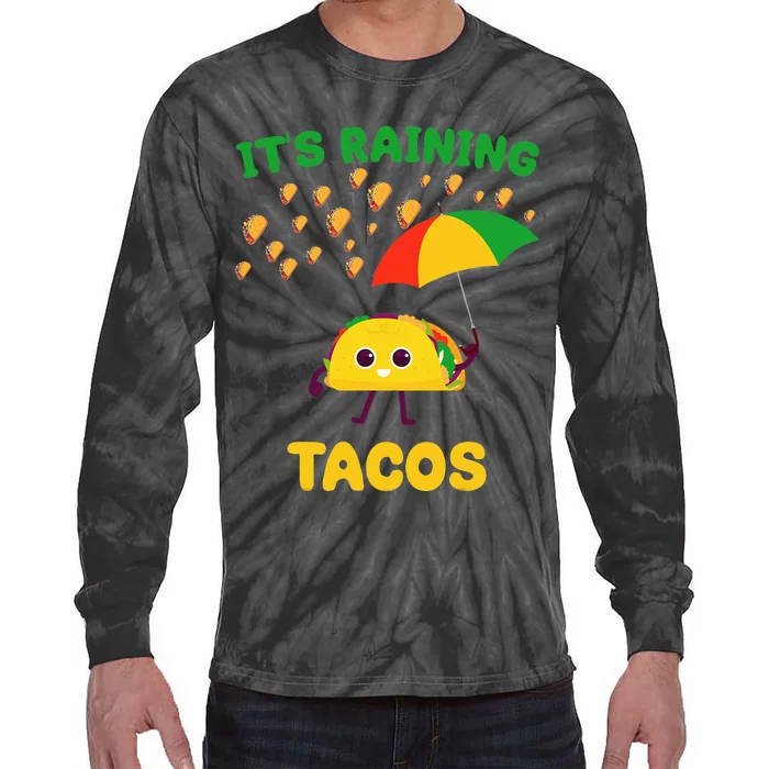 Its Raining Tacos Funny Taco Lovers Weather Forecast Joke Tie-Dye Long Sleeve Shirt