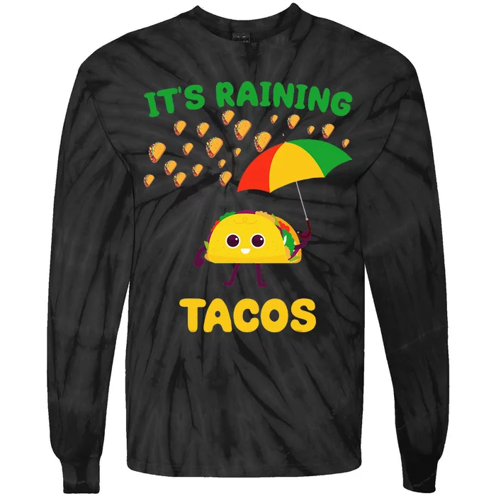 Its Raining Tacos Funny Taco Lovers Weather Forecast Joke Tie-Dye Long Sleeve Shirt