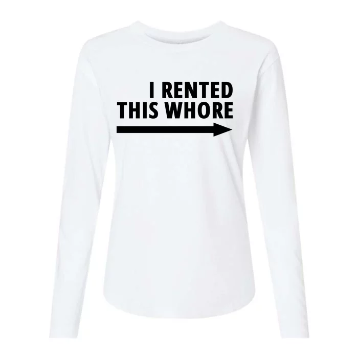 I Rented This Whore Funny Offensive Saying Womens Cotton Relaxed Long Sleeve T-Shirt