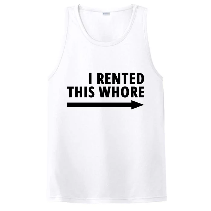 I Rented This Whore Funny Offensive Saying Performance Tank