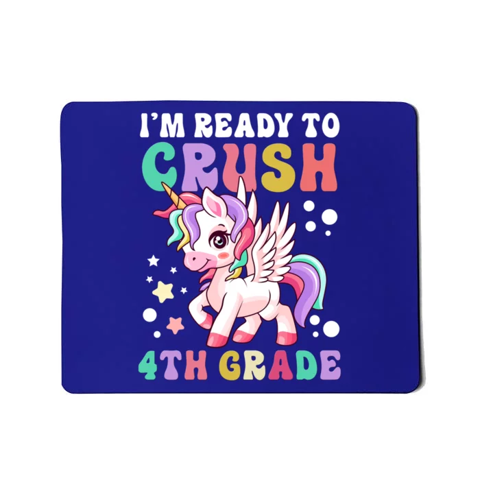 Im Ready To Crush 4Th Grade Cute Unicorn Back To School Meaningful Gift Mousepad