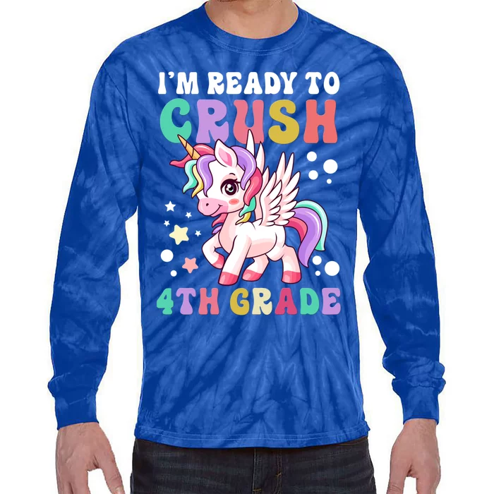 Im Ready To Crush 4Th Grade Cute Unicorn Back To School Meaningful Gift Tie-Dye Long Sleeve Shirt