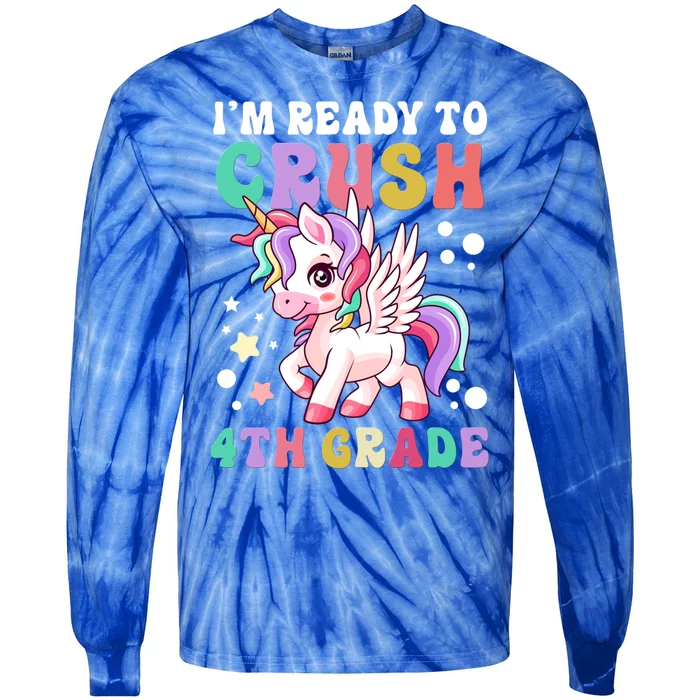 Im Ready To Crush 4Th Grade Cute Unicorn Back To School Meaningful Gift Tie-Dye Long Sleeve Shirt