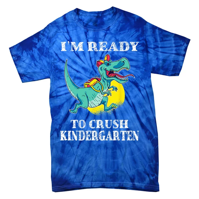 Im Ready To Crush Kindergarten Trex Dinosaur Back To School Tie-Dye T-Shirt