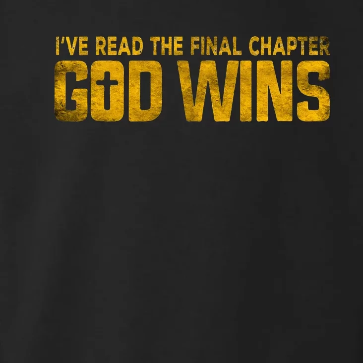 Ive Read The Final Chapters God Wins Christian Apparel Toddler Hoodie