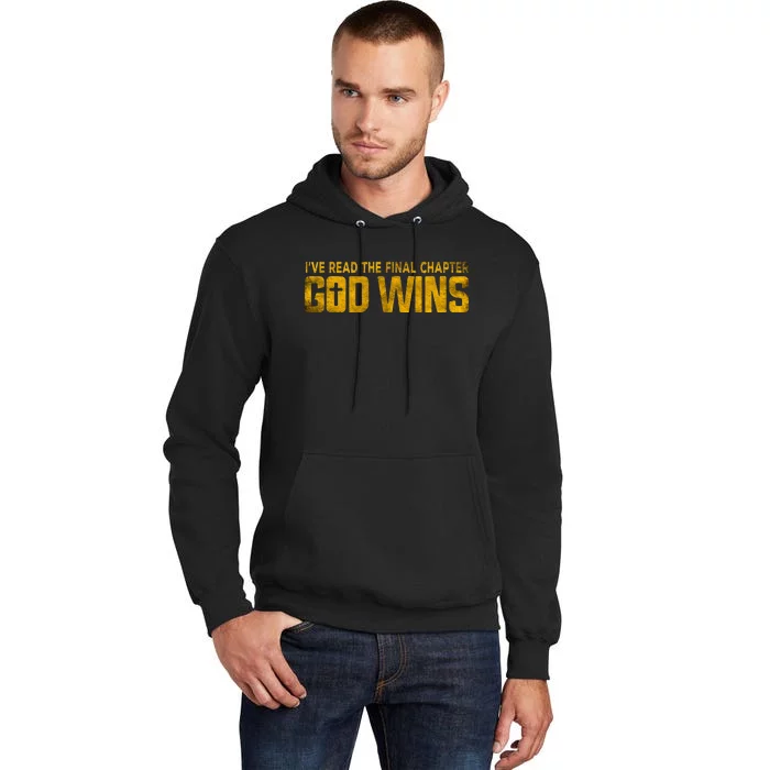 Ive Read The Final Chapters God Wins Christian Apparel Tall Hoodie