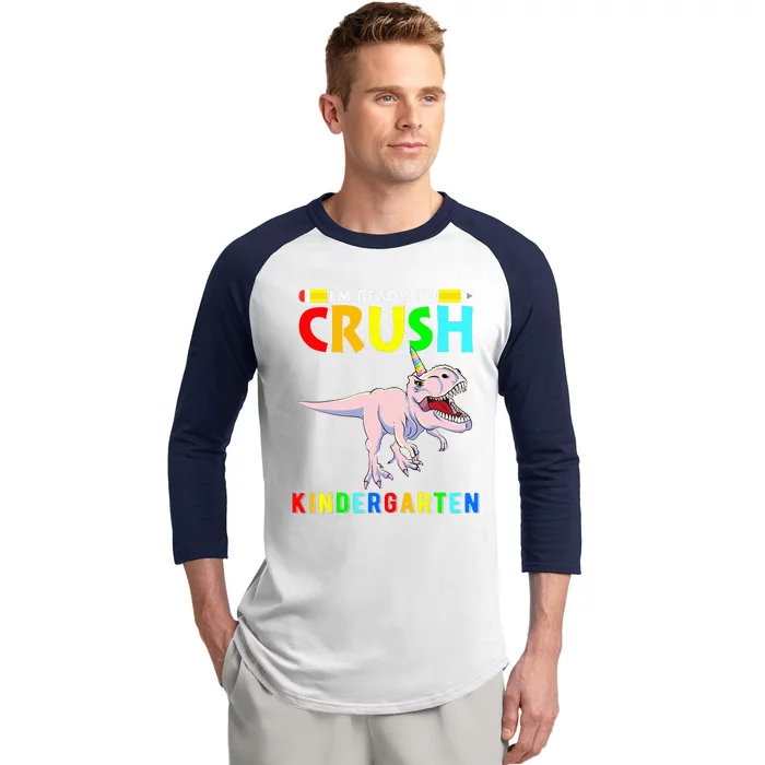 Im Ready To Crush Kindergarten Unicorn Dinosaur Baseball Sleeve Shirt