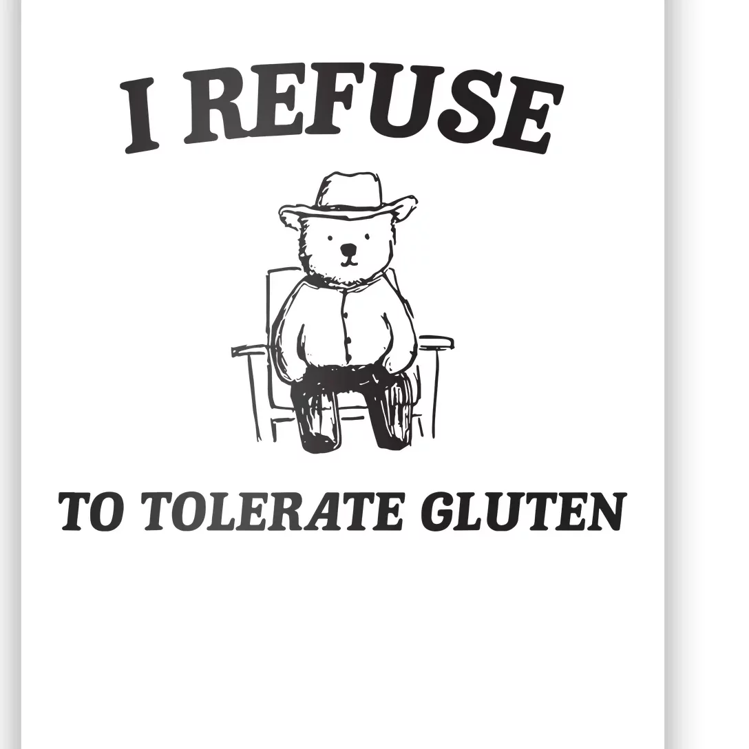 I Refuse To Tolerate Gluten Funny Cartoon Bear Meme Poster