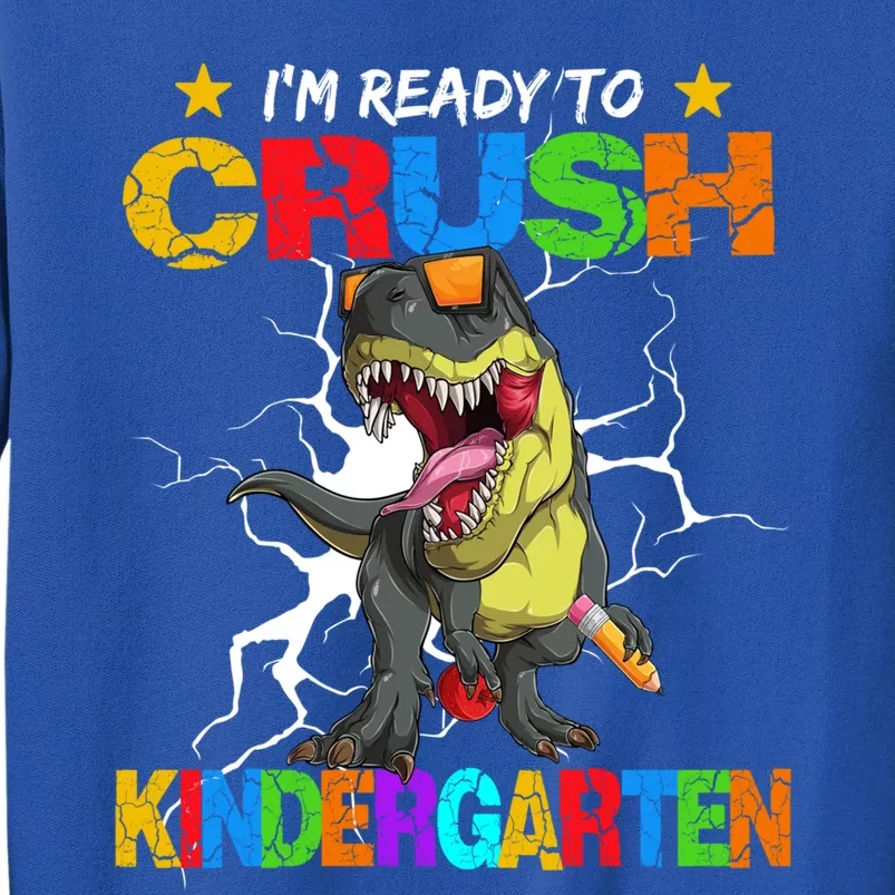 I'm Ready To Crush Kindergarten Dinosaur Back To School Gift Sweatshirt